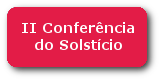 Inscrição na II Conferência do Solstício (botão)