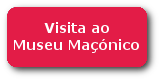 Inscrição na visita ao Museu Maçónico (botão)