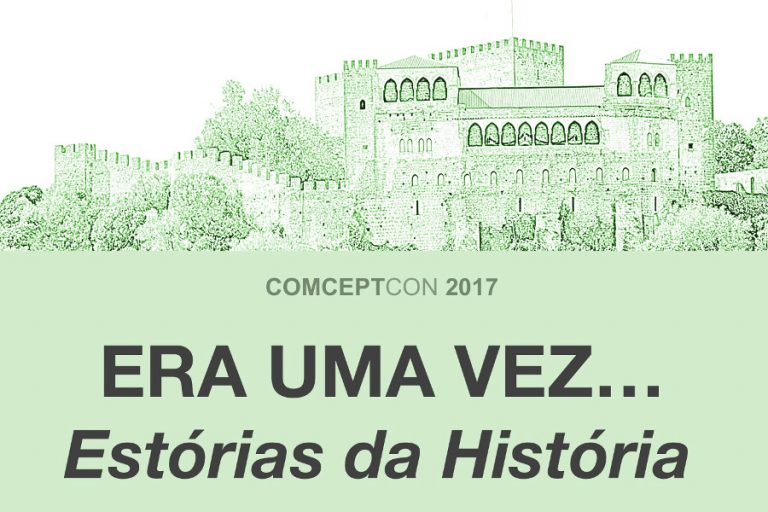 ComceptCon 2017: Era uma vez… Estórias da História