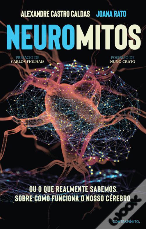 Neuromitos – ou o que realmente sabemos sobre como funciona o nosso cérebro